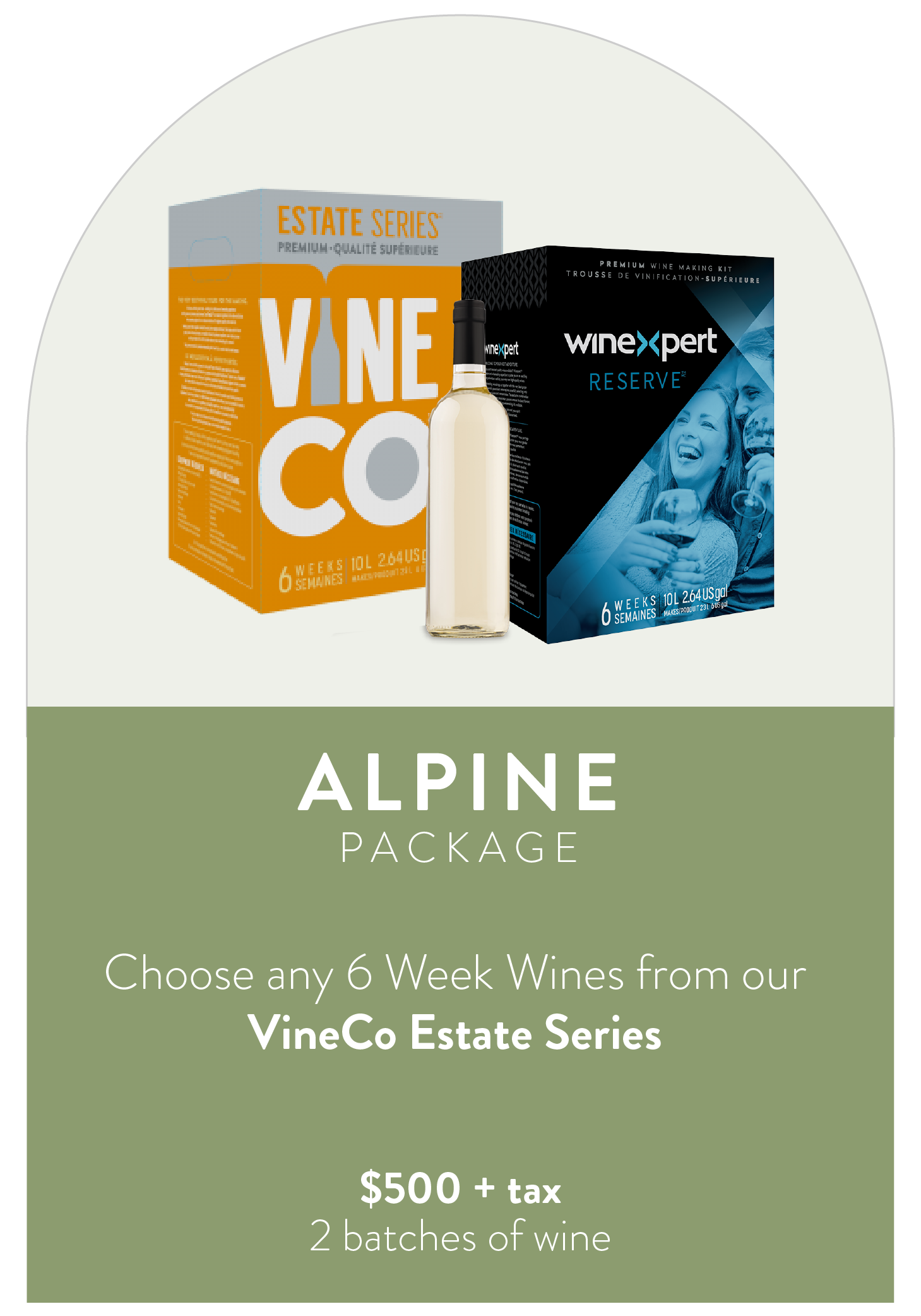 Alpine Event Package Graphic, pick any 6 week wines from our VineCo Estate Serie, $400 + tax for 2 batches of wine.