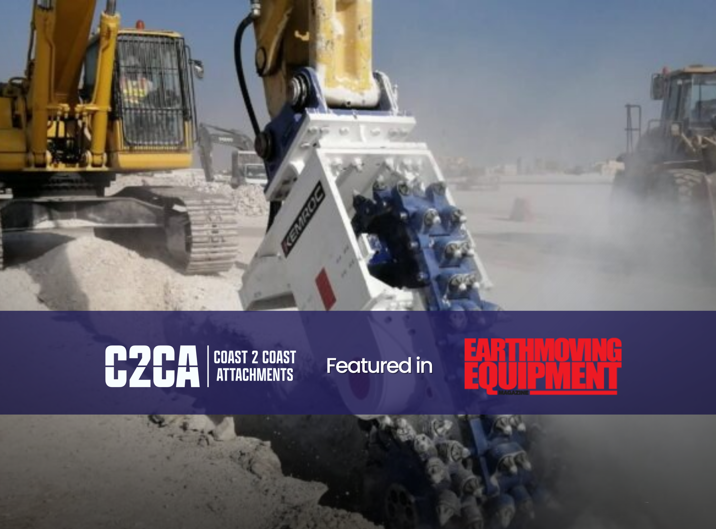 Coast 2 Coast Attachments Featured in Earthmoving Equipment Magazine