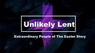 Unlikely Lent - Unlikely Allies