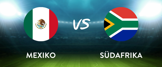 MEXIKO vs. SÜDAFRIKA