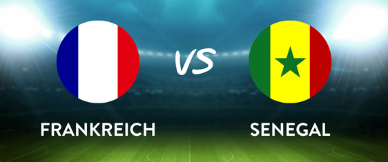FRANKREICH vs. SENEGAL