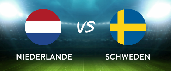 NIEDERLANDE vs. SCHWEDEN