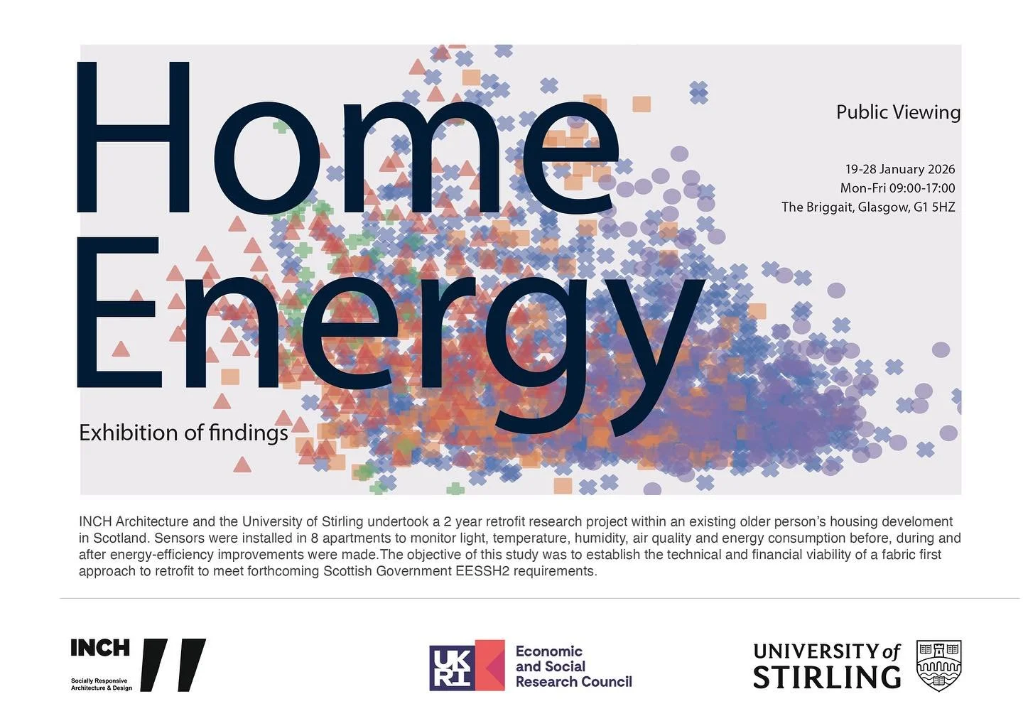 Join us for our exhibition &lsquo;Home Energy: exhibition of findings&rsquo; in Wasps Studios&rsquo; Briggait Gallery, Glasgow from 16-28 January. 

INCH Architecture + Design and the University of Stirling undertook a 2-year retrofit research study