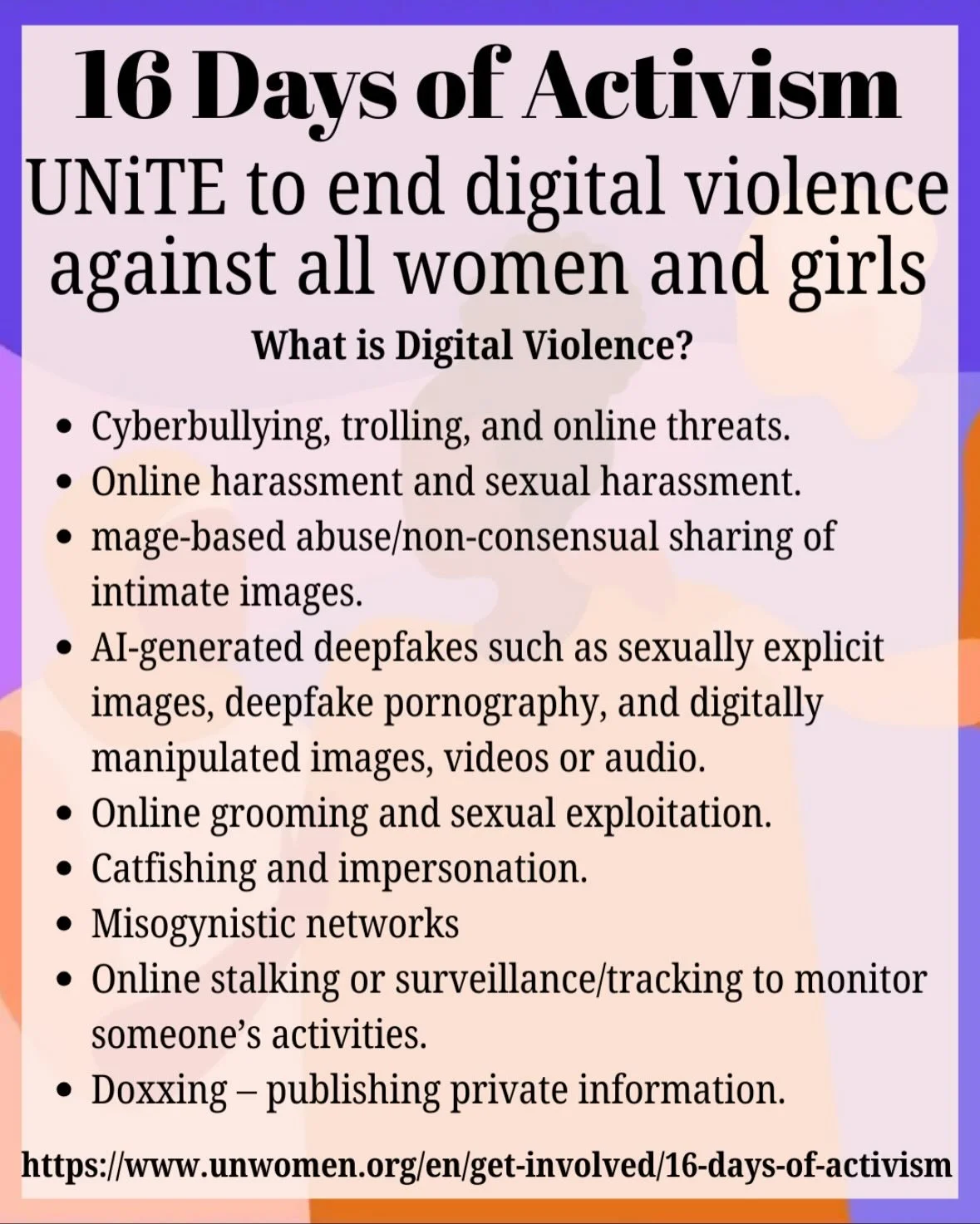 This year&rsquo;s theme of 𝟏𝟔 𝐝𝐚𝐲𝐬 𝐨𝐟 𝐀𝐜𝐭𝐢𝐯𝐢𝐬𝐦 is &ldquo;UNiTE to end digital violence against all women and girls&rdquo;
Here&rsquo;s what you should know:
https://www.unwomen.org/en/get-involved/16-days-of-activism 

#whsbg #womensh