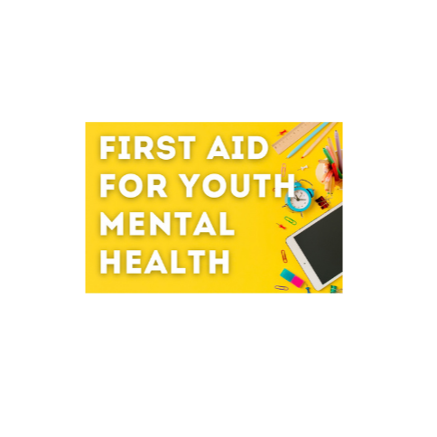 First Aid for Youth Mental Health - Nov. 3rd, 4th &amp; 10th, 2026