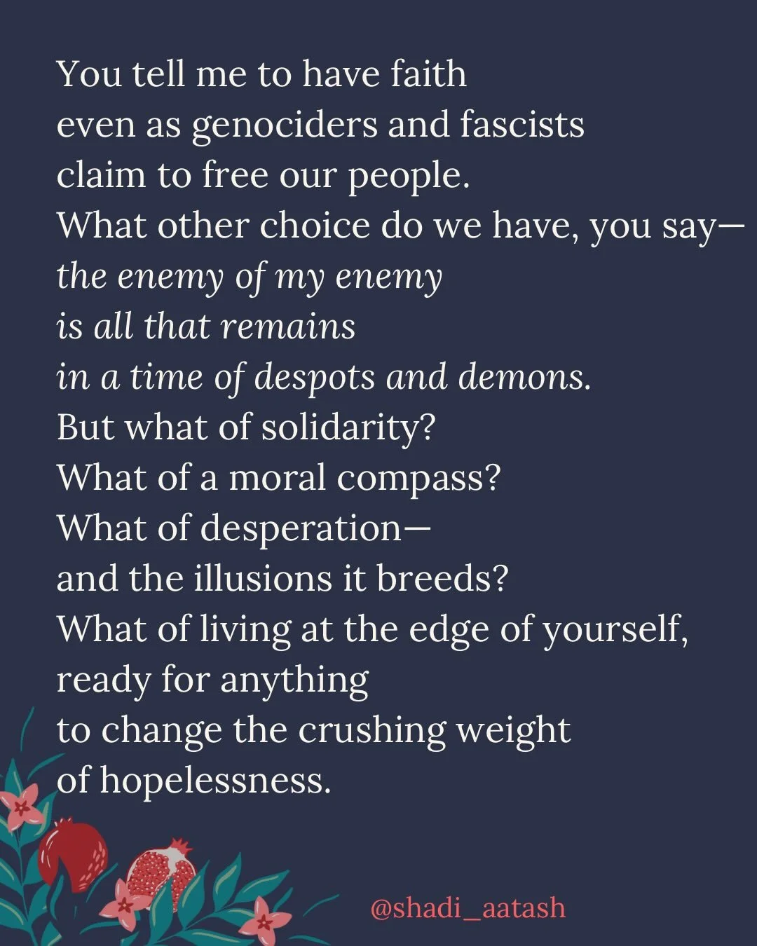 The Moon is in Libra squaring a Capricorn stellium. Only poetry will do.