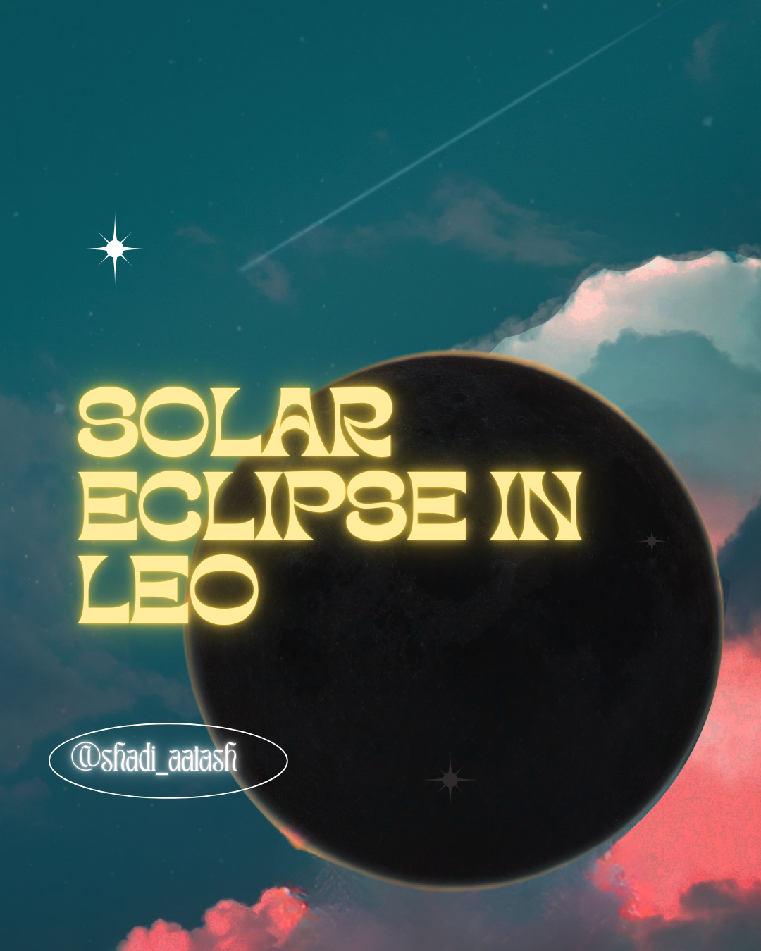 Solar Eclipse in Leo: Two-Week Astrology Guide + Lunar Messages 