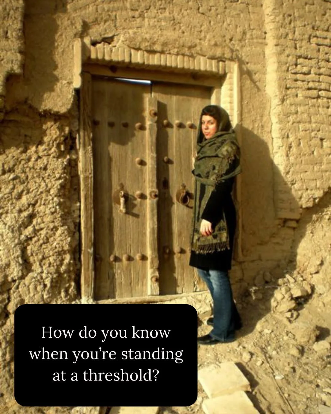 This is the strange thing about a threshold. You can recognize what you&rsquo;re leaving before you know what you&rsquo;re moving toward. 

And sometimes, you don&rsquo;t even know what you&rsquo;re leaving. 

It can feel incredibly disorienting.

As
