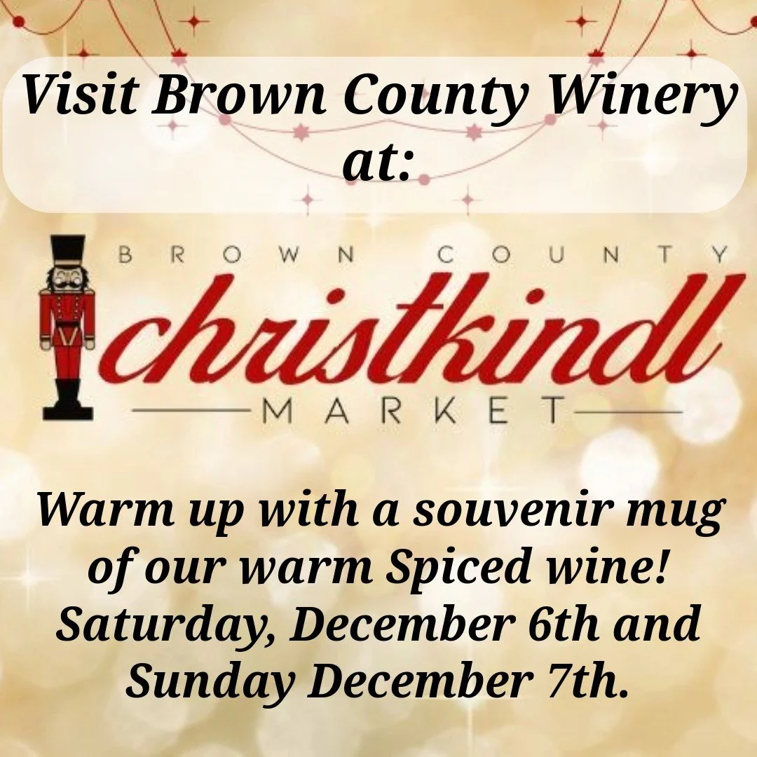 The Brown County Christkindl Market is almost here! ⛄🎁

Make sure to stop by and see us for a souvenir mug of our warm, delicious Spiced Wine! 
You will have your choice of Spiced Cranberry Apple Wine or Spiced Red Wine.

We will see you there! 

Sa