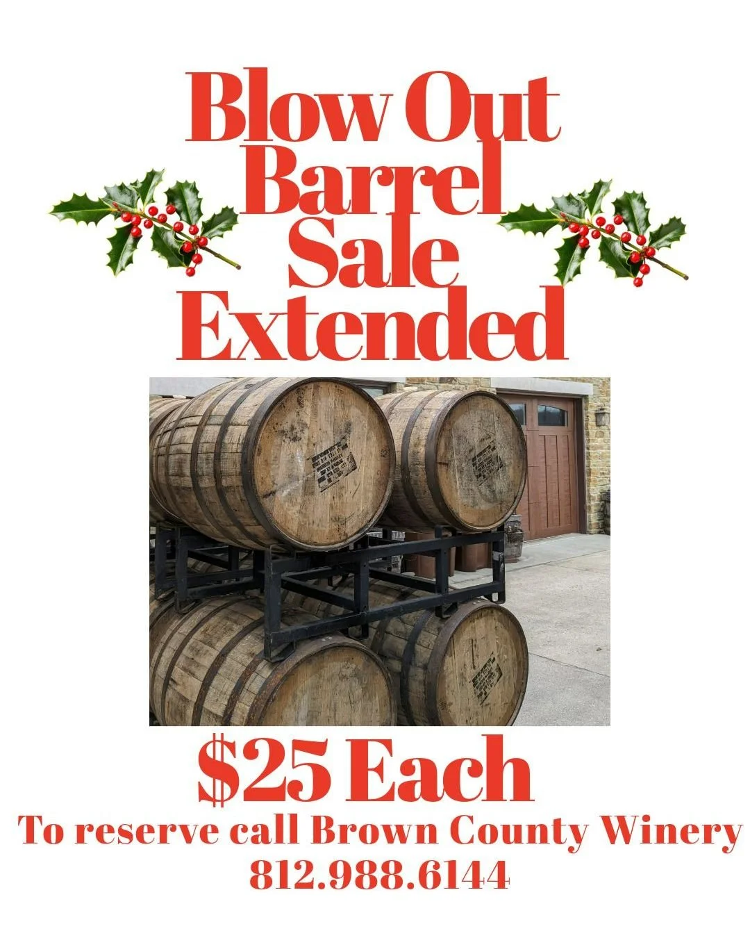 Merry Christmas!  We bottled more Old Barrel Port so we have extended our Blow Out Barrel Sale.  Contact us at 812.988.6144 if you would like to reserve one or more barrels.