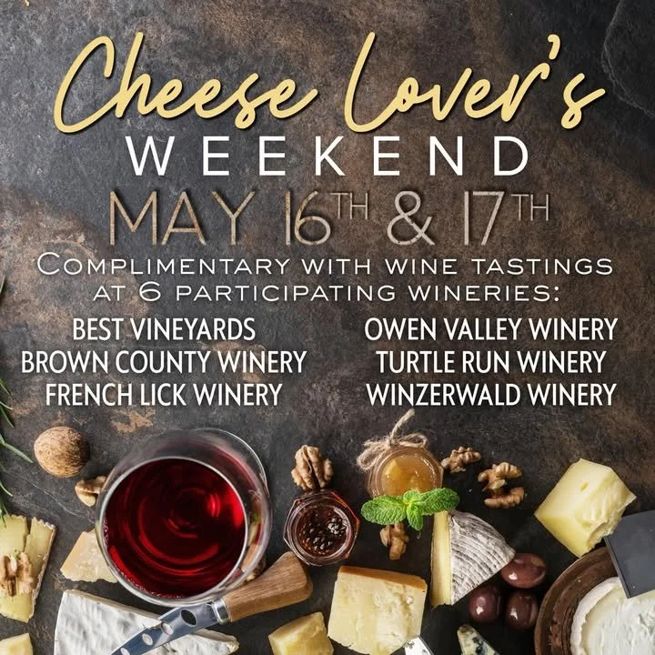 Indiana Uplands Cheese Lover's Weekend starts tomorrow!! Visit participating wineries for cheese to go along with your wine tasting.  We will have two different cheeses at the winery in Gnaw Bone, 4520 State Road 46 E.  Stop by for a fun treat with y