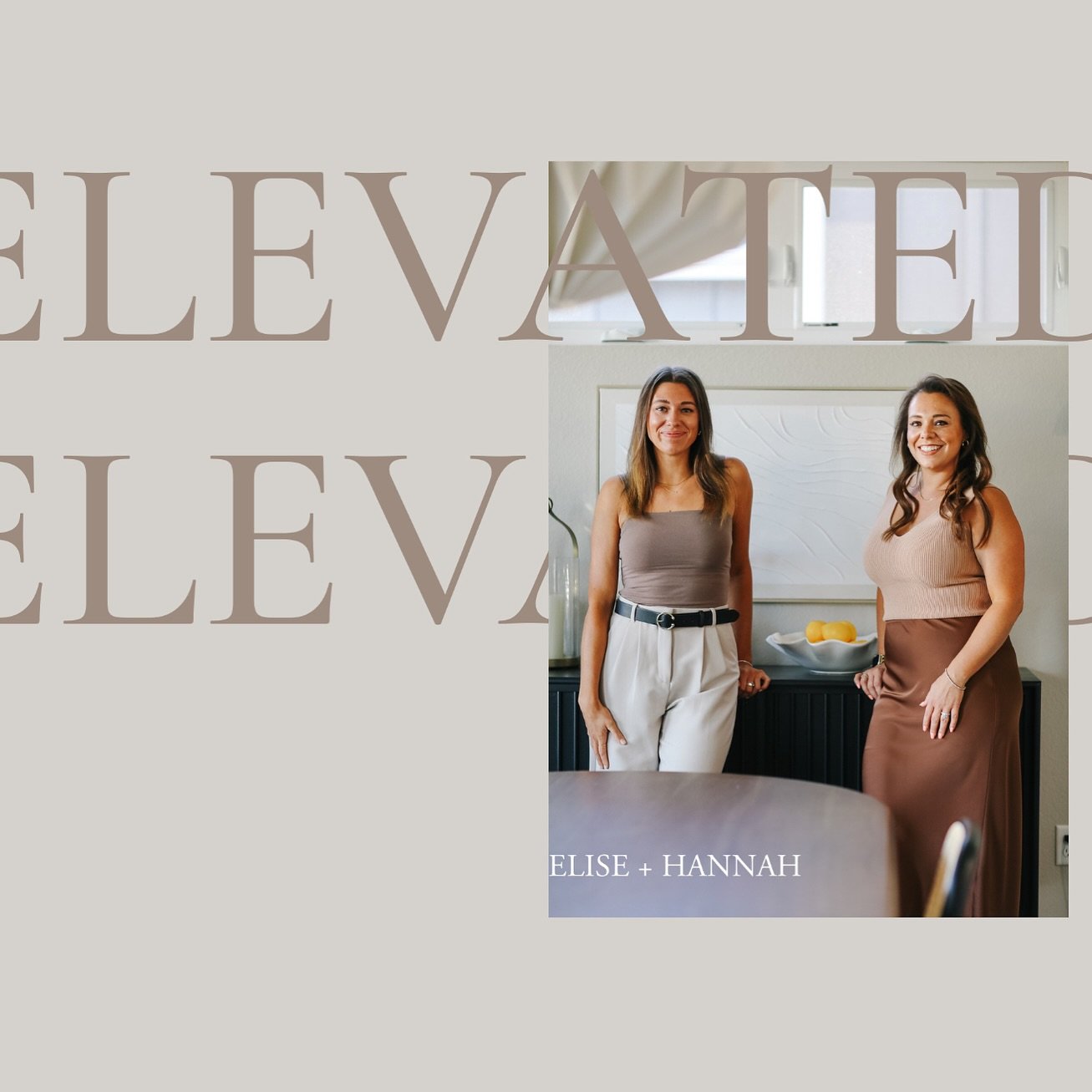 What is E L E V A T E D ? 

We&rsquo;re a sister duo passionate about making manageable changes to create a more elevated life. Located in Denver, we live at elevation and decided that word perfectly described the sense of self we hope to inspire in 