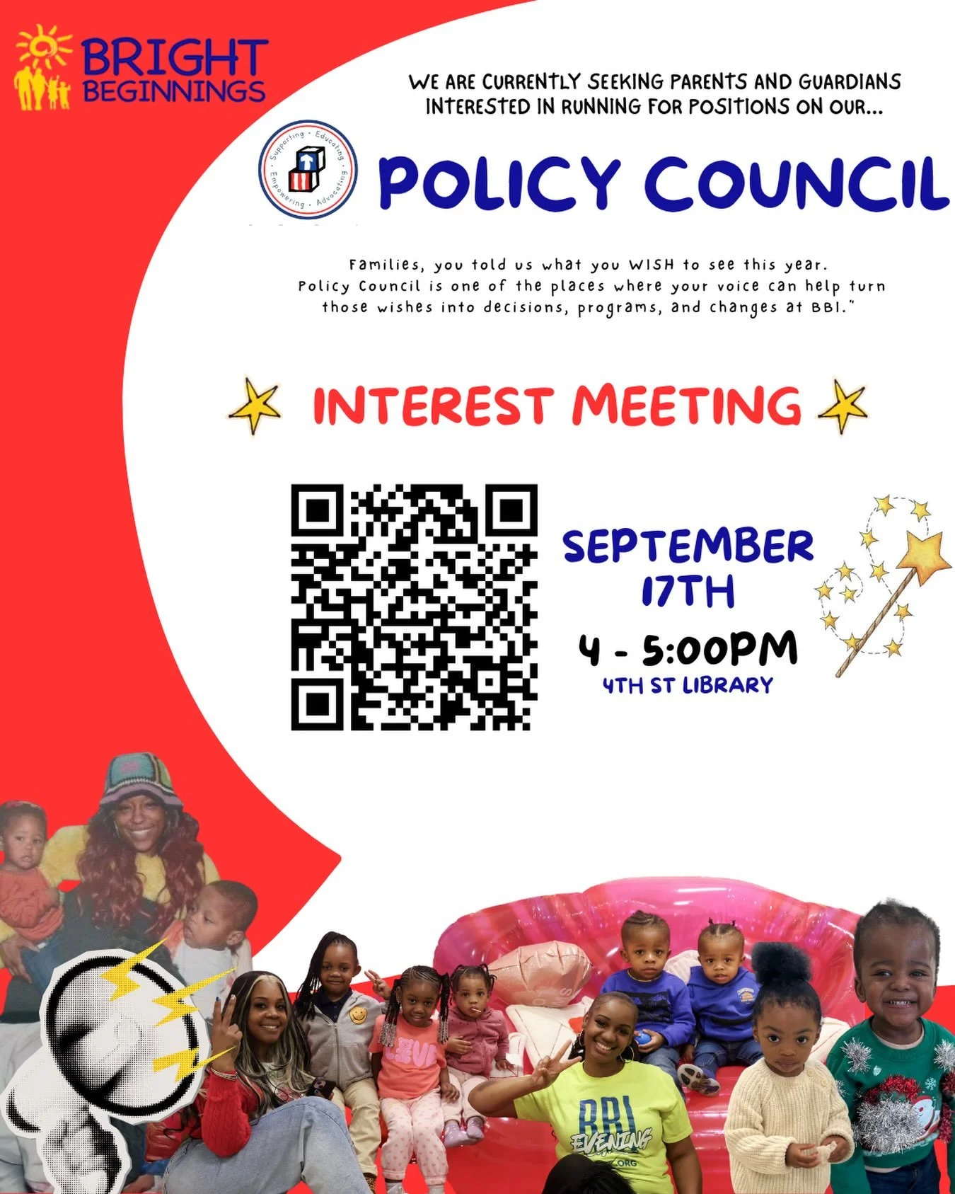 Your voice can help shape what comes next at Bright Beginnings!

We&rsquo;re inviting parents and guardians who are interested in serving on our Policy Council to join us for an Interest Meeting.

Learn more about how your voice, ideas, and experienc