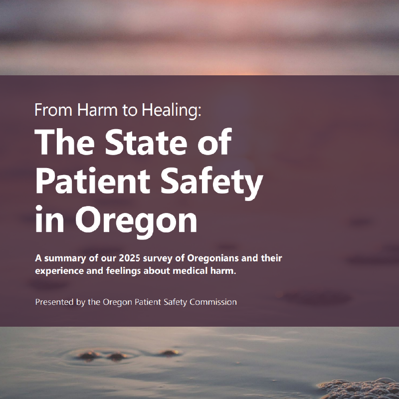 From Harm to Healing: The State of Patient Safety in Oregon