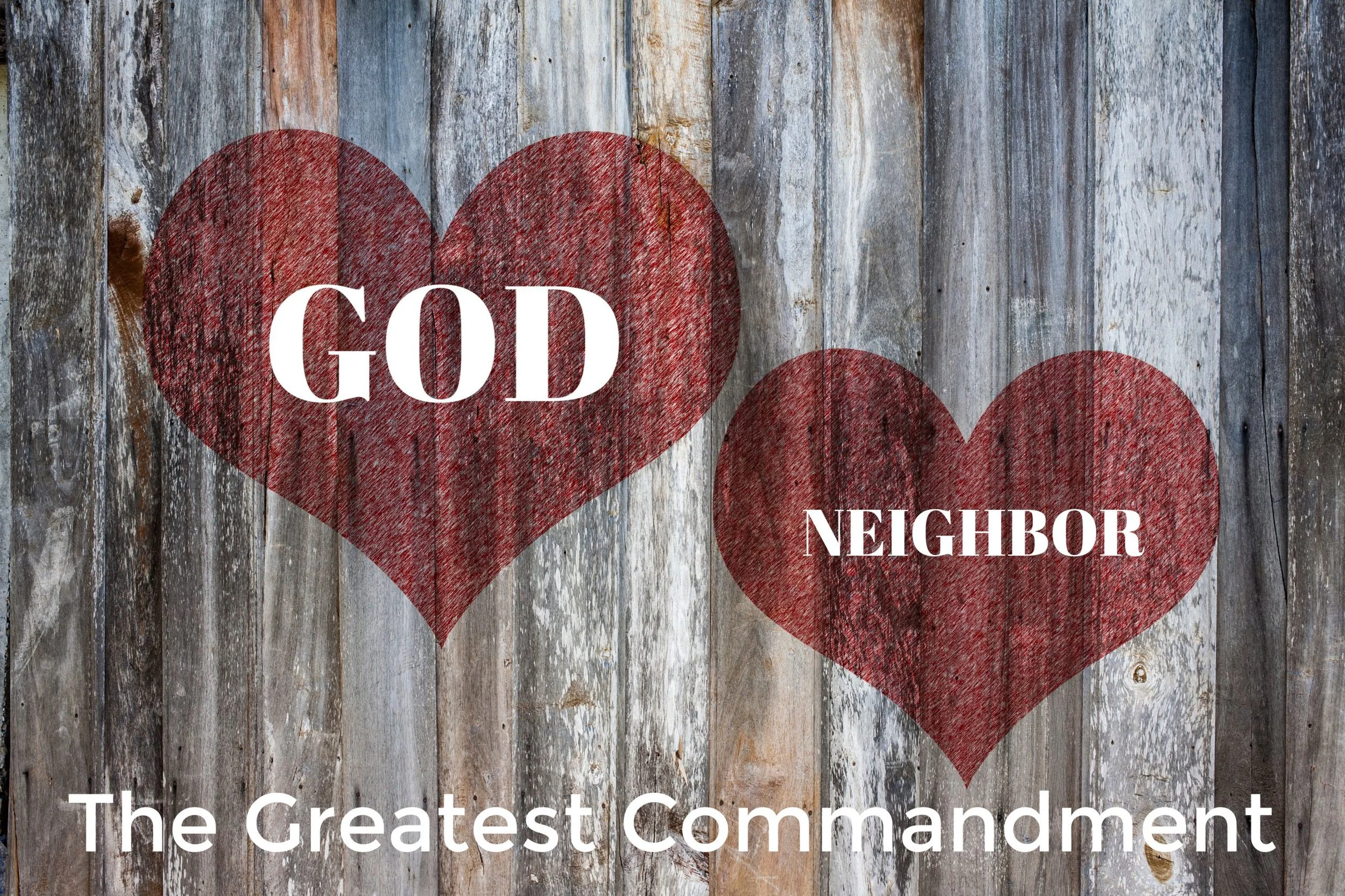 The Greatest Commandment