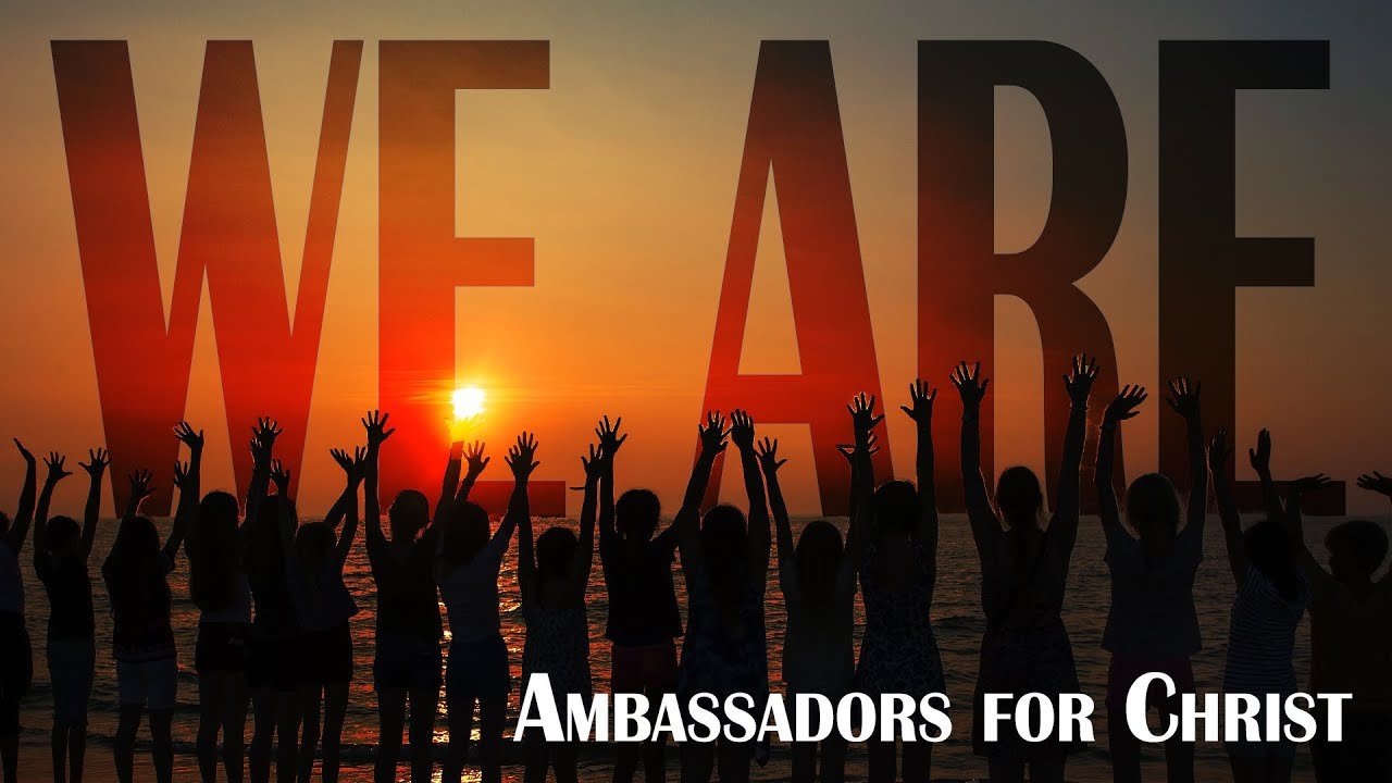 Ambassadors for Christ