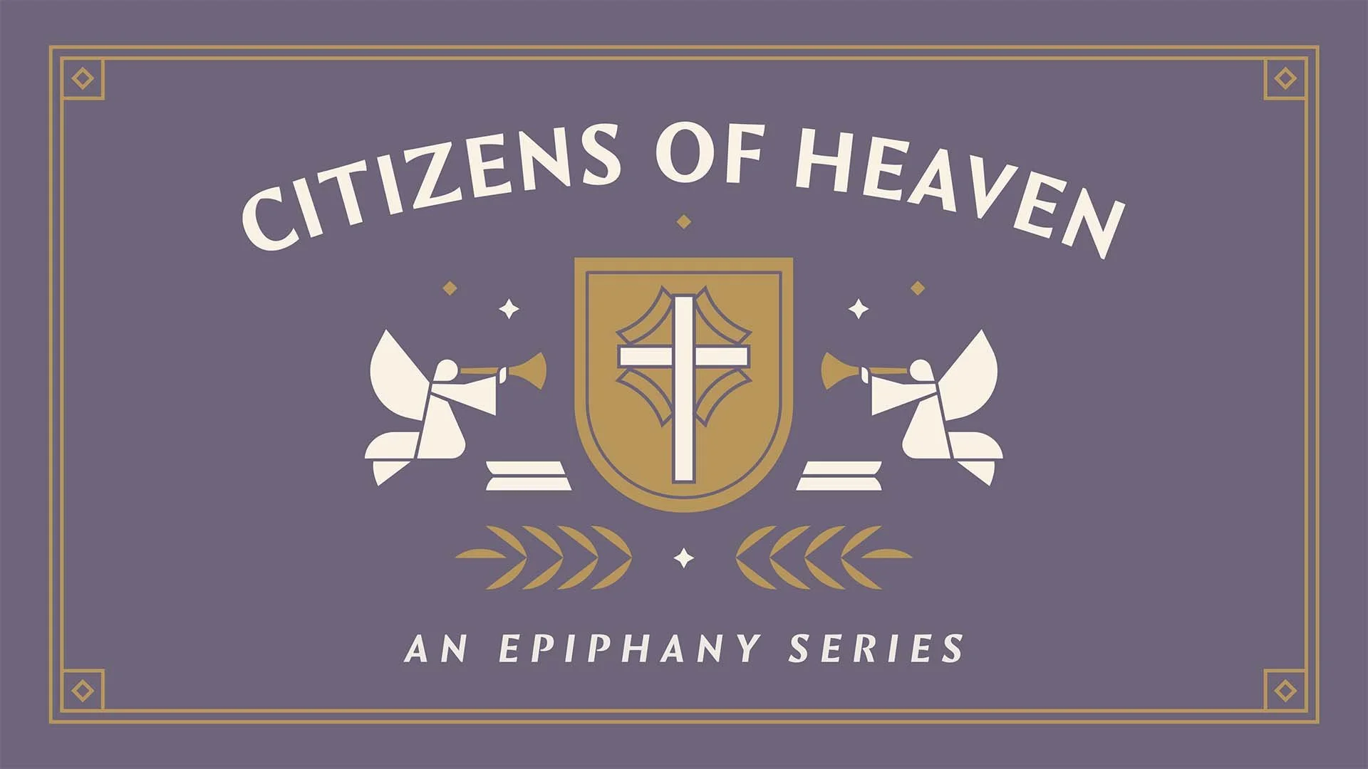 Citizens of Heaven (Pt. 1)