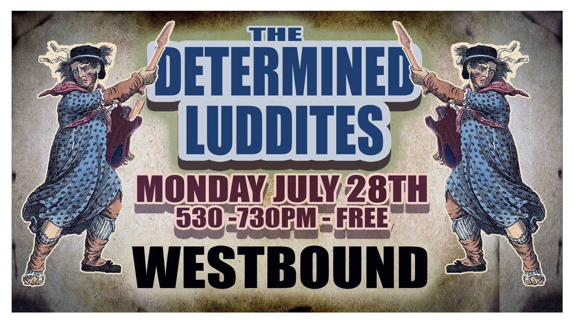 The Determined Luddites - Live & FREE at Westbound