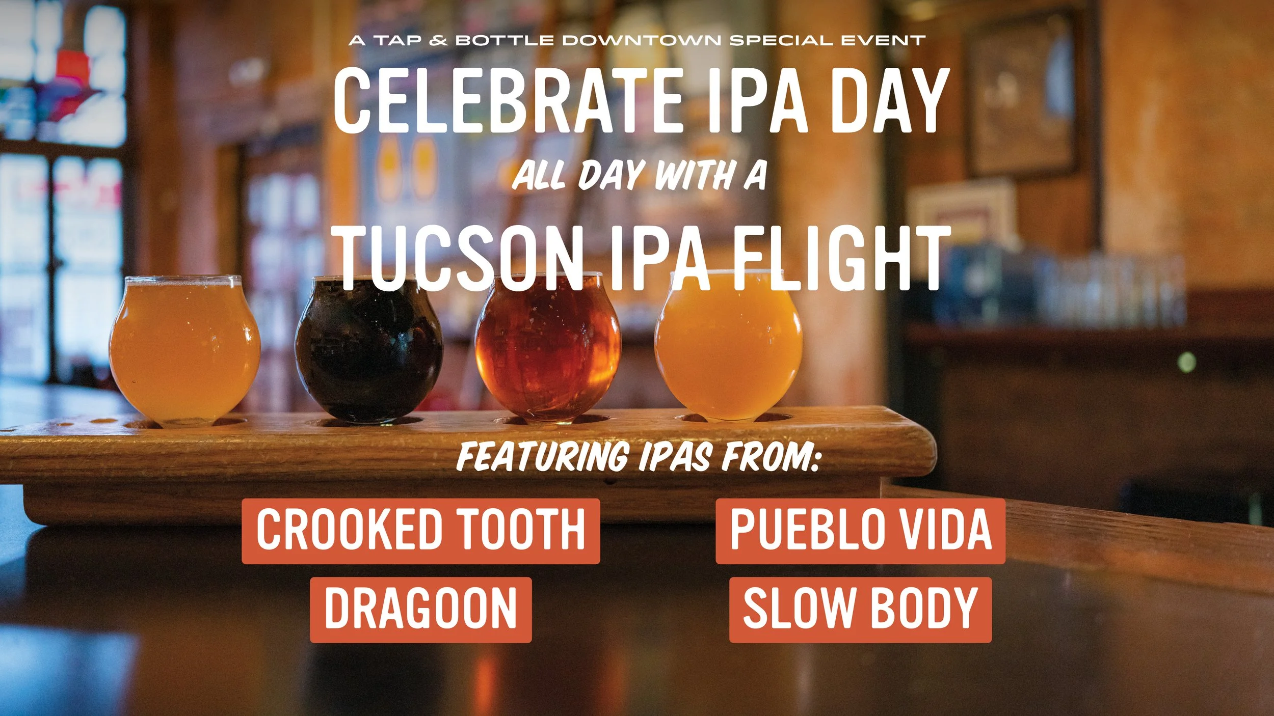Celebrate IPA Day at T&B Downtown! - Tucson IPA Flights