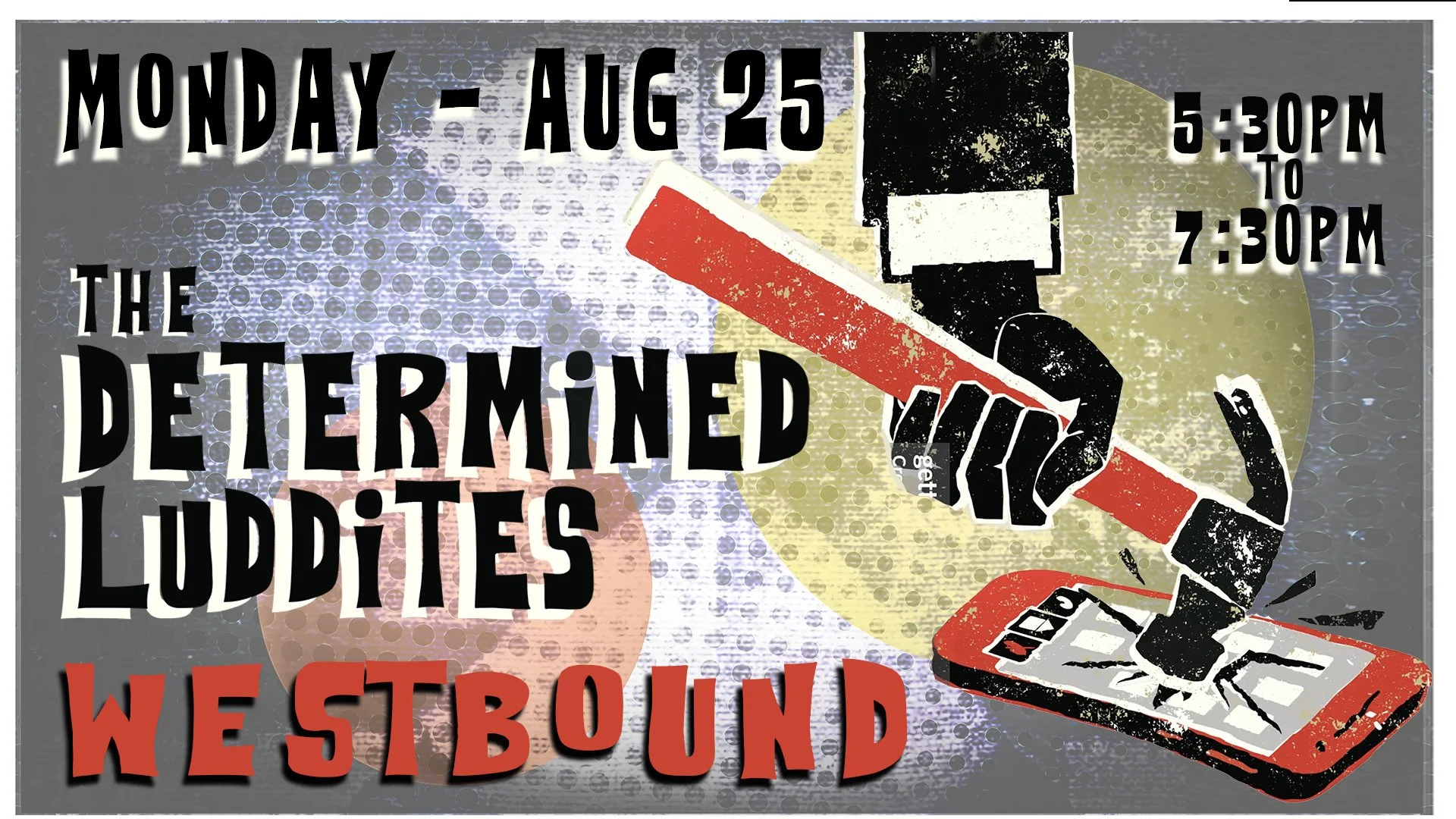The Determined Luddites - Live & FREE at Westbound!