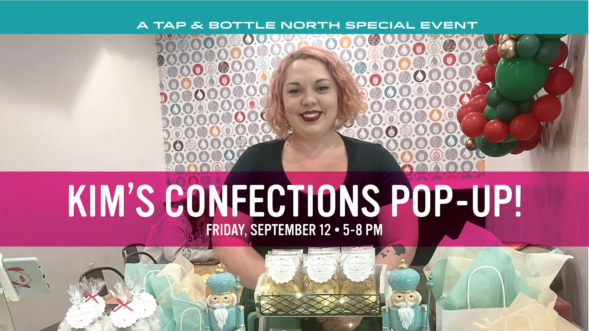 Kim's Confections Pop -Up at T&B North!