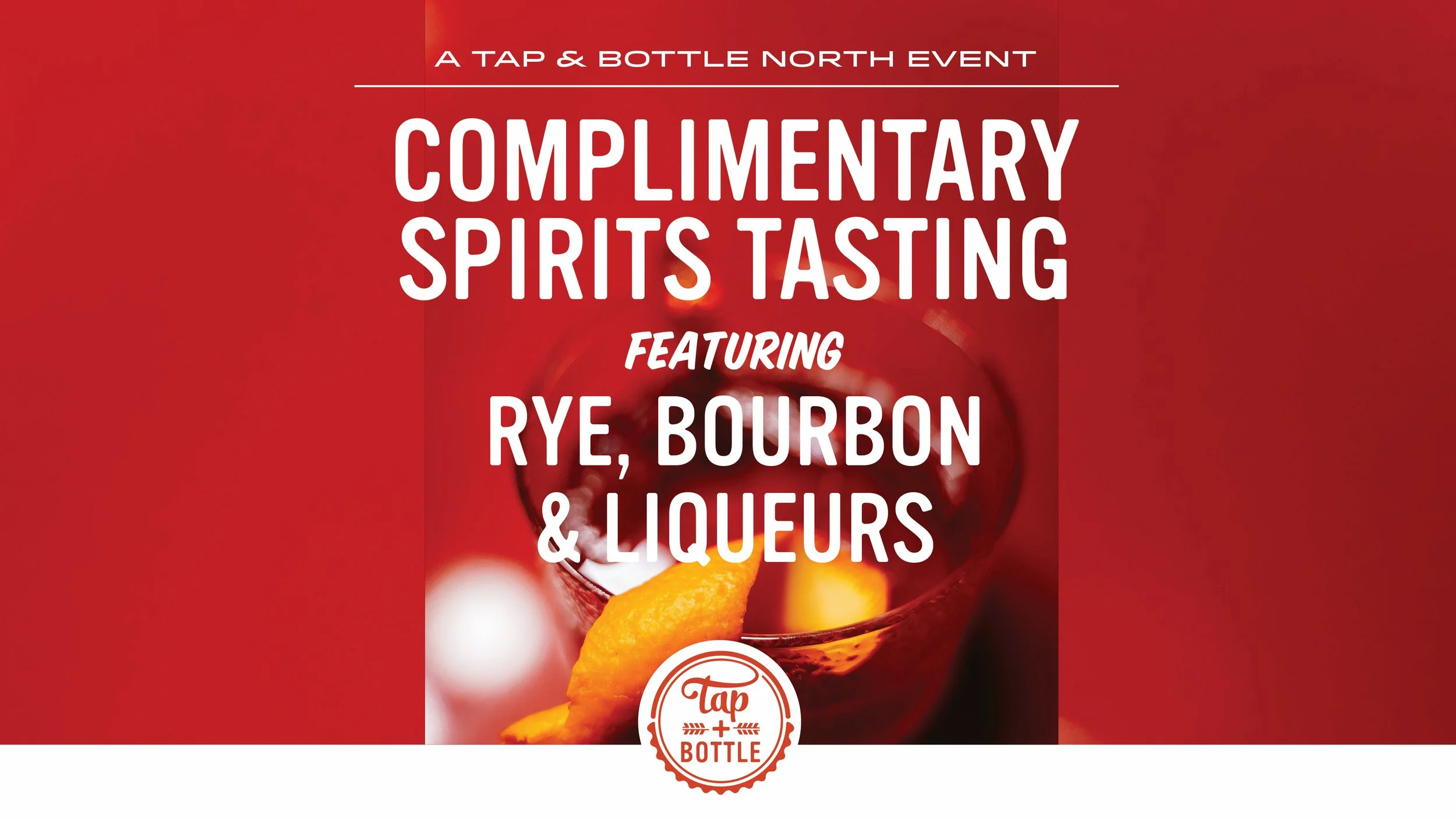 Complimentary spirits tasting at T&B North!