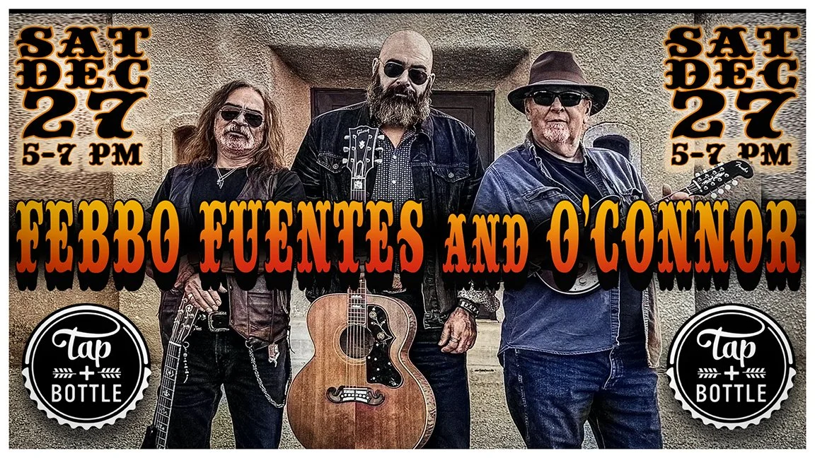 Febbo, Fuentes and O’Connor - Live and FREE at T&amp;B Downtown!