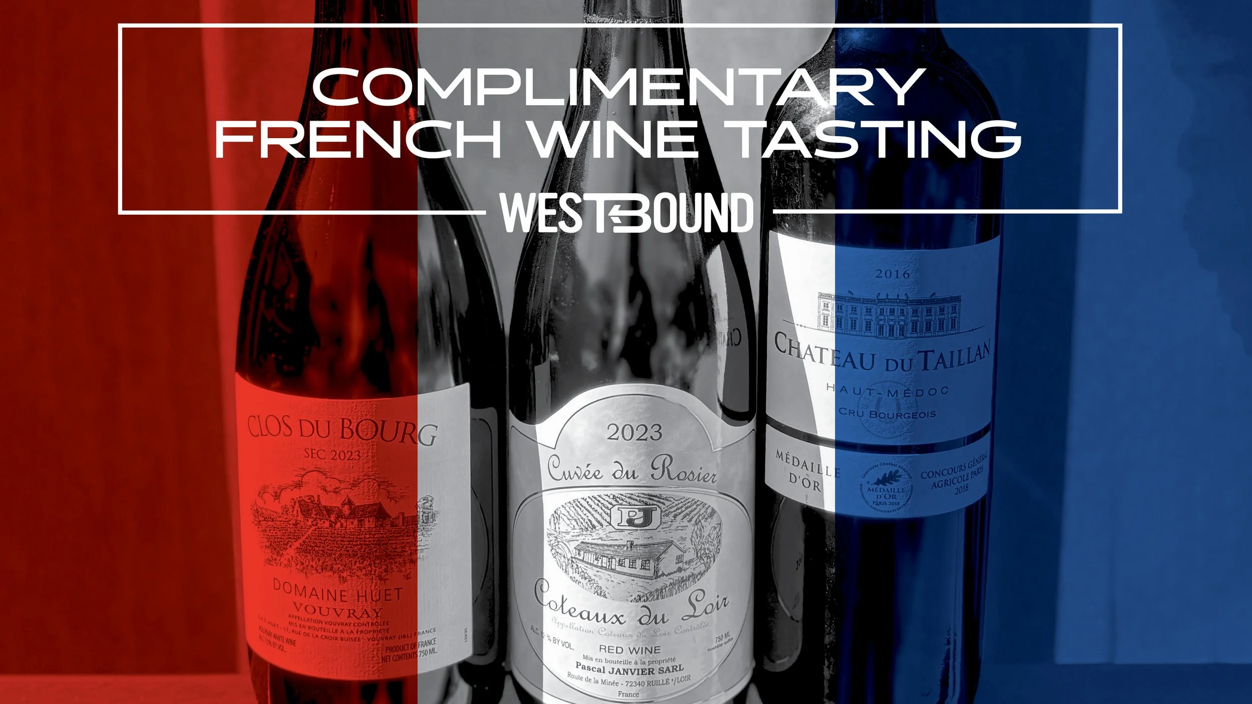 Complimentary French Wine Tasting at Westbound!