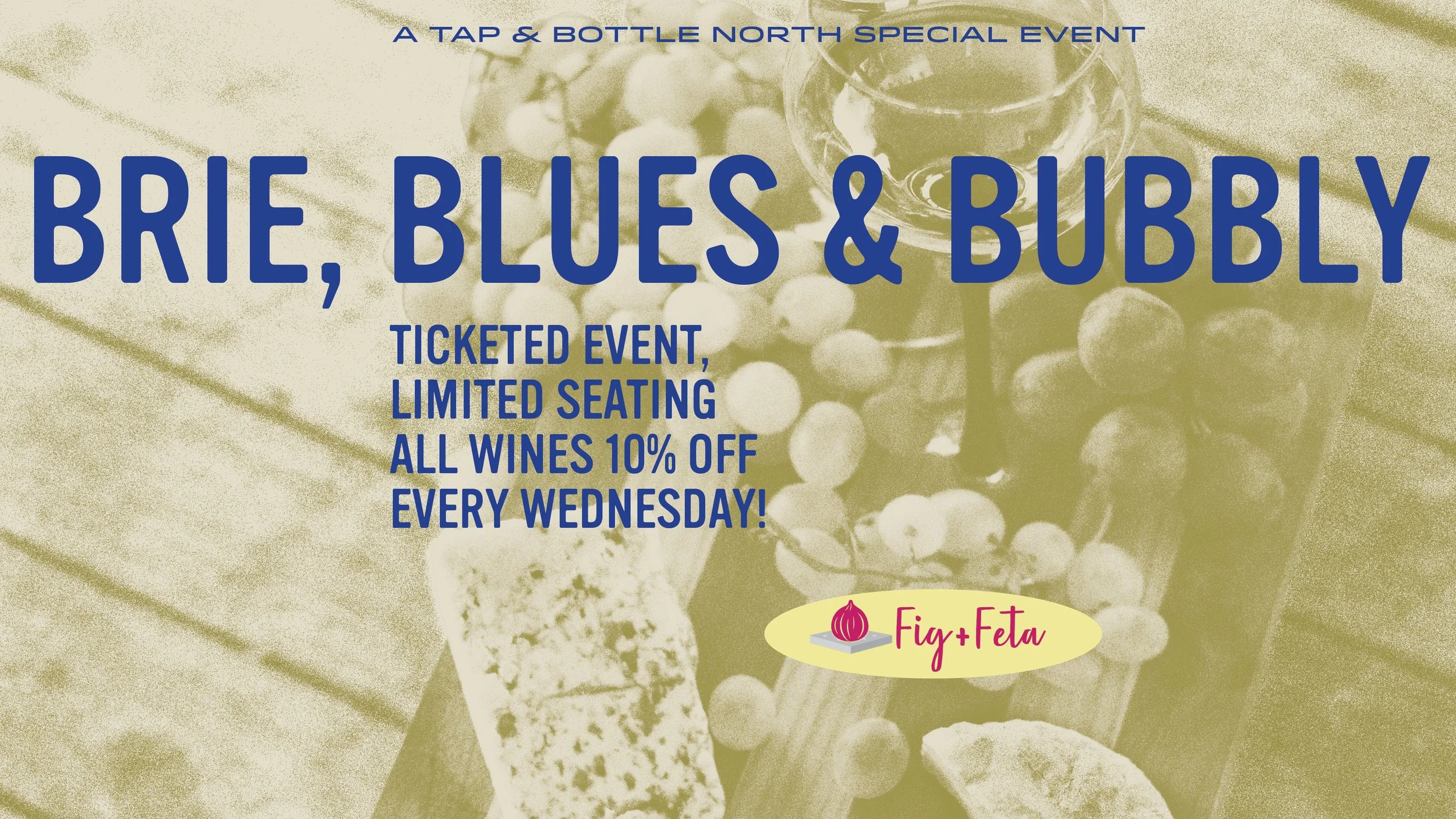 Brie, Blues & Bubbly at T&B North!