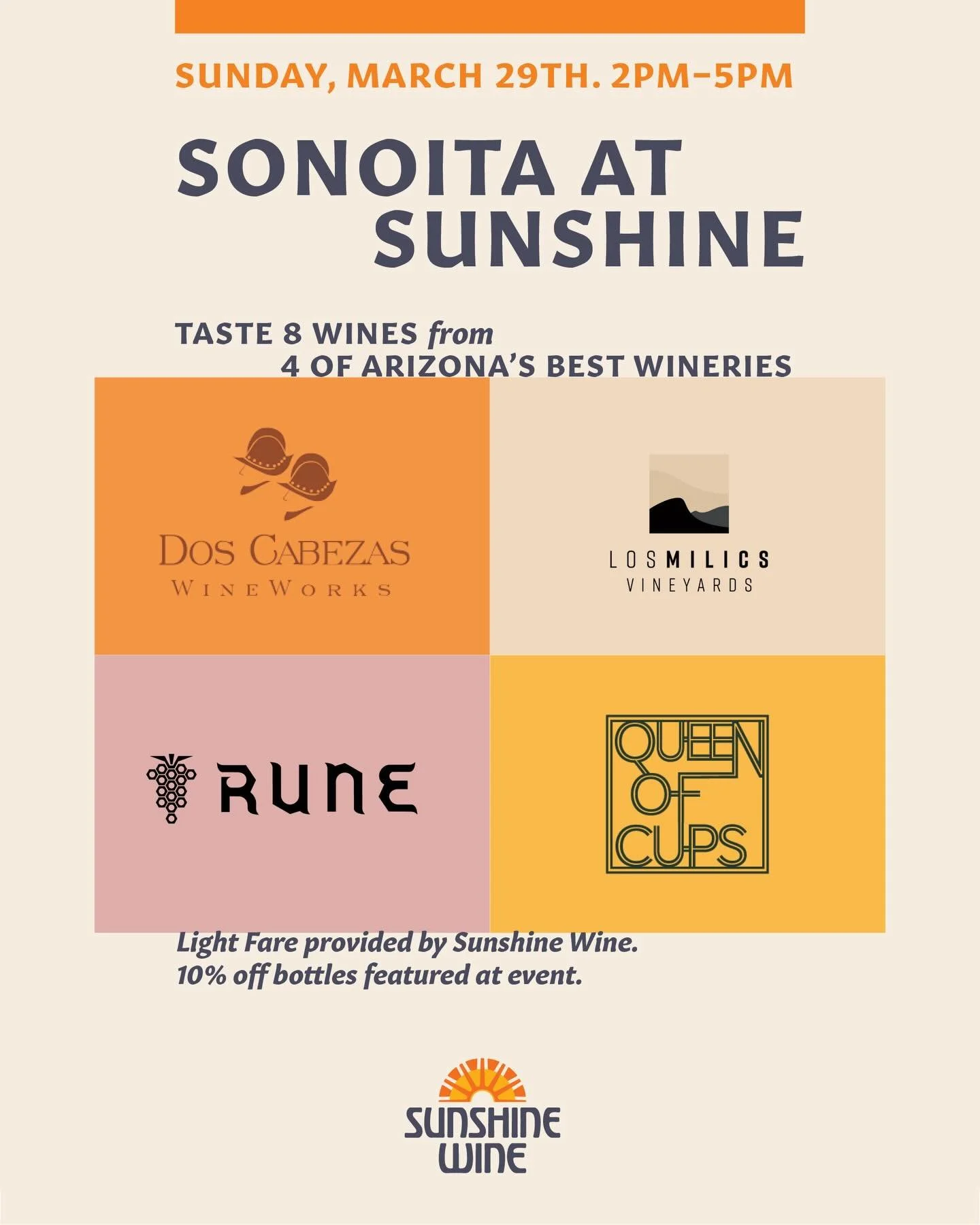 ☀️ Sonoita at Sunshine ☀️ 
☀️March 29 &bull; 2&ndash;5pm☀️

Taste 8 wines from four incredible Arizona wineries &mdash; Dos Cabezas, Los Milics, Rune, and Queen of Cups &mdash; with light fare from Sunshine Wine and 10% off all featured bottles durin