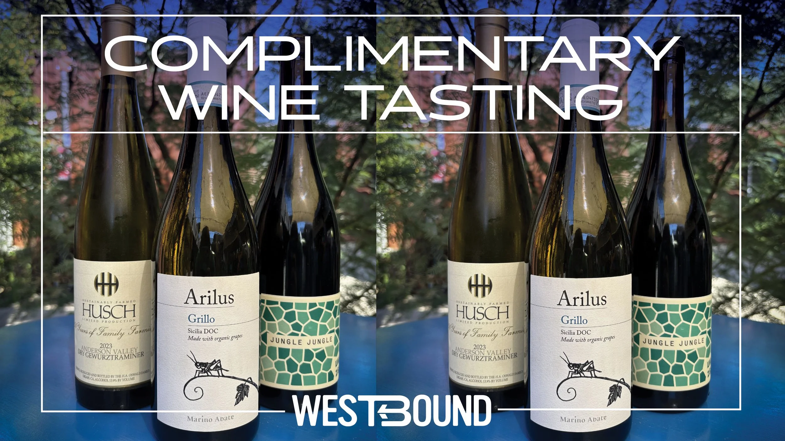 Complimentary Wine Tasting at Westbound! 