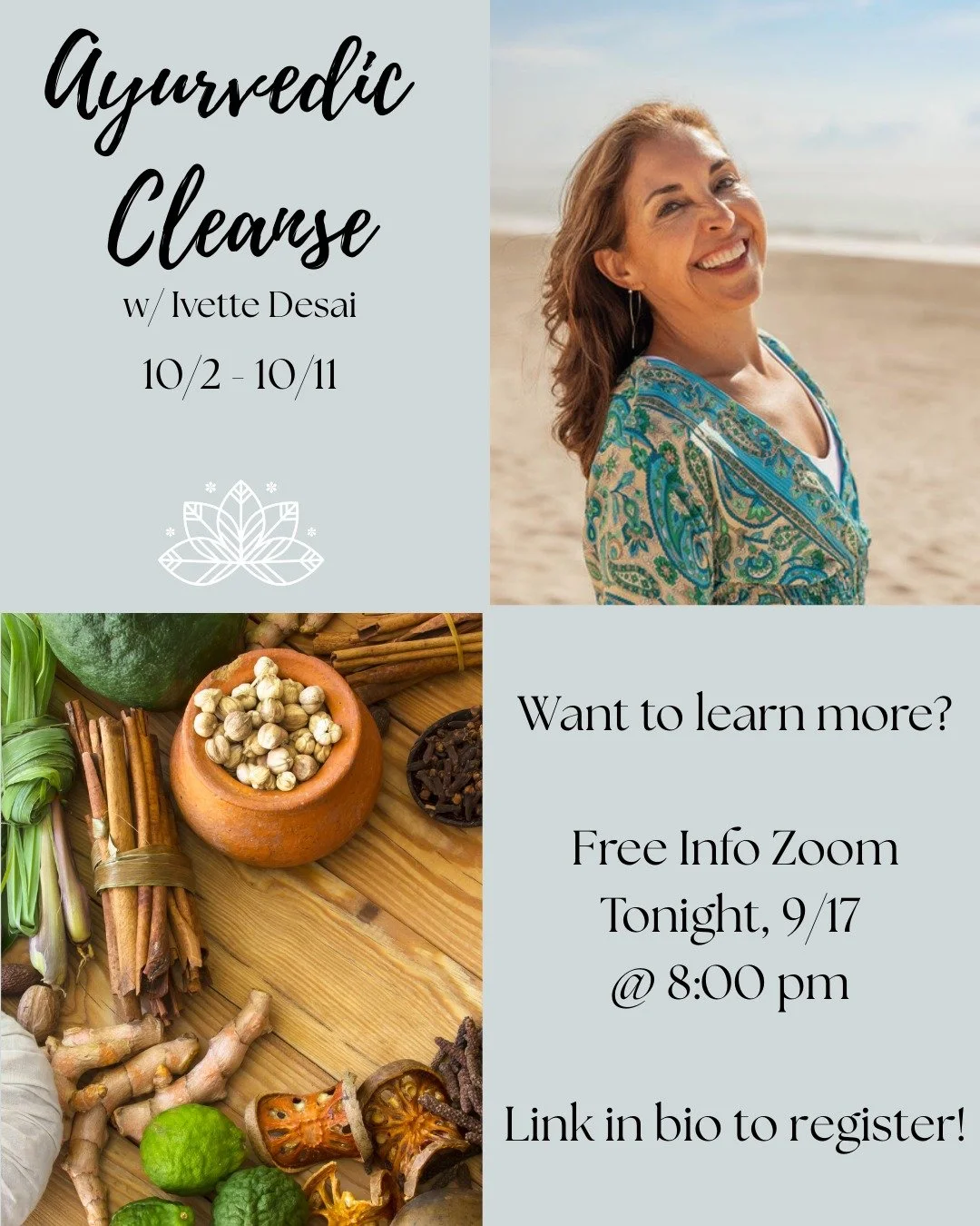 We&rsquo;re so excited to partner with Ivette Desai, Ayurvedic Coach + RYT200 yoga instructor, as she guides us through a 10-Day Ayurvedic Cleanse between Oct 2nd &ndash; Oct 11th 

Ivette will be hosting a FREE Info Zoom TONIGHT at 8:00 pm! Come an 