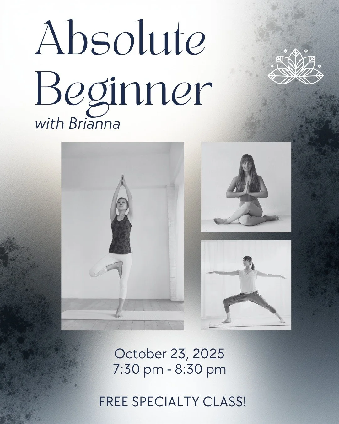 Curious about yoga but not sure where to start?

Join Brianna for a FREE Absolute Beginner Yoga Class on Wednesday, October 23rd at 7:30 pm! 

This specialty class is designed just for beginners &mdash; a welcoming, judgment-free space to explore yog