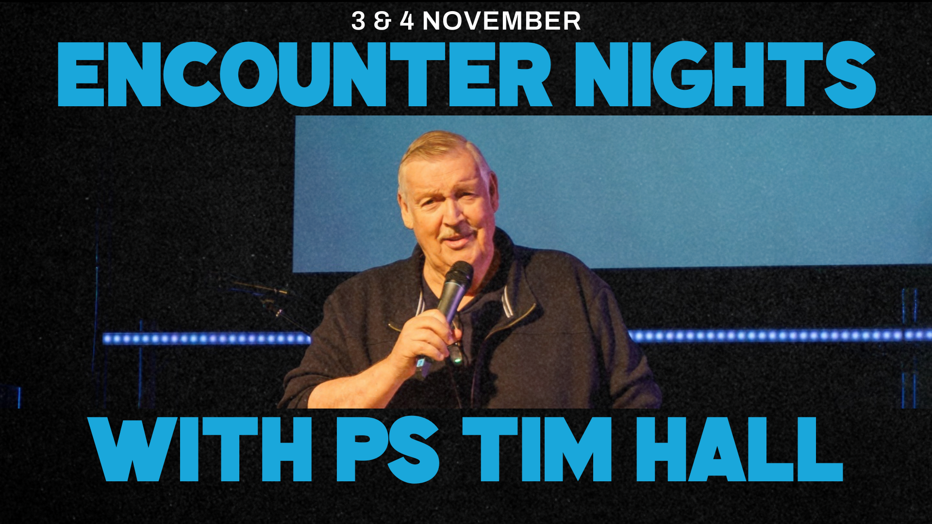 Two Encounter Nights with Ps Tim Hall
