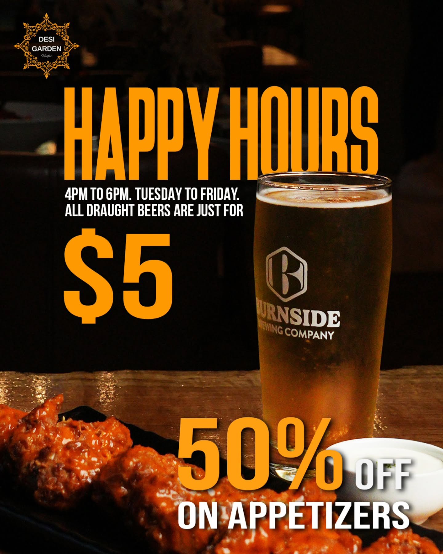 Your midweek plans just got an upgrade! 🌟

Take a break, relax, and soak in the good vibes at Desi Garden Halifax. 

Our Happy Hours, Tuesday to Friday from 4 PM to 6 PM, are the perfect way to unwind after a busy day.

Enjoy $5 draught beers and 50
