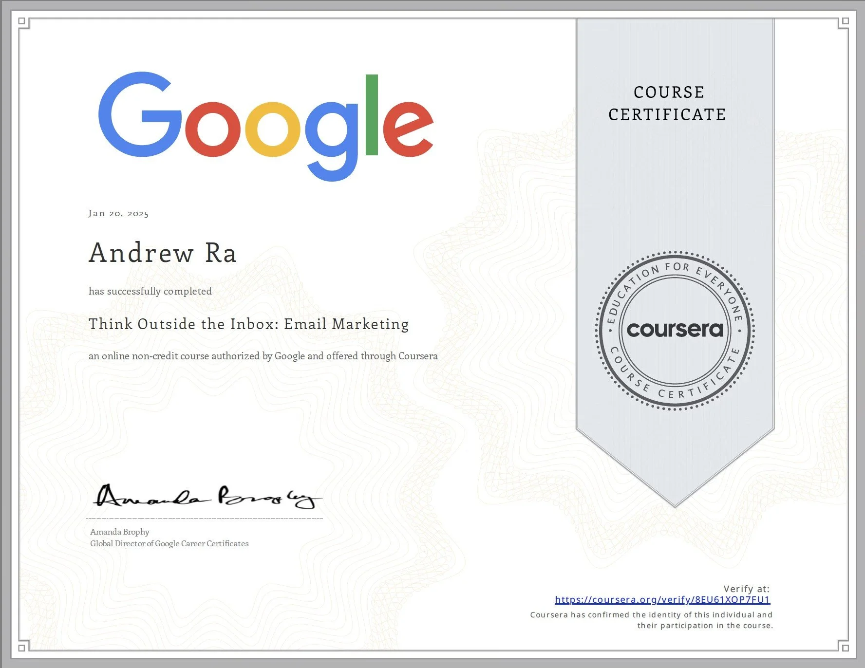 Course certificate from Coursera awarded to Andrew Ra for completing the 'Think Outside the Inbox: Email Marketing' course, dated January 20, 2025, signed by Amanda Brophy, with Coursera's logo and verification link.