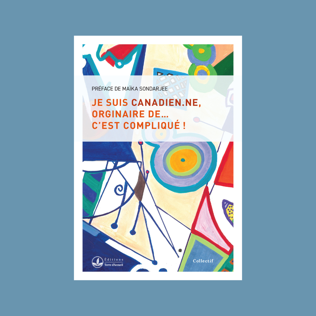 Je suis Canadien.ne, originaire de… c’est compliqué !