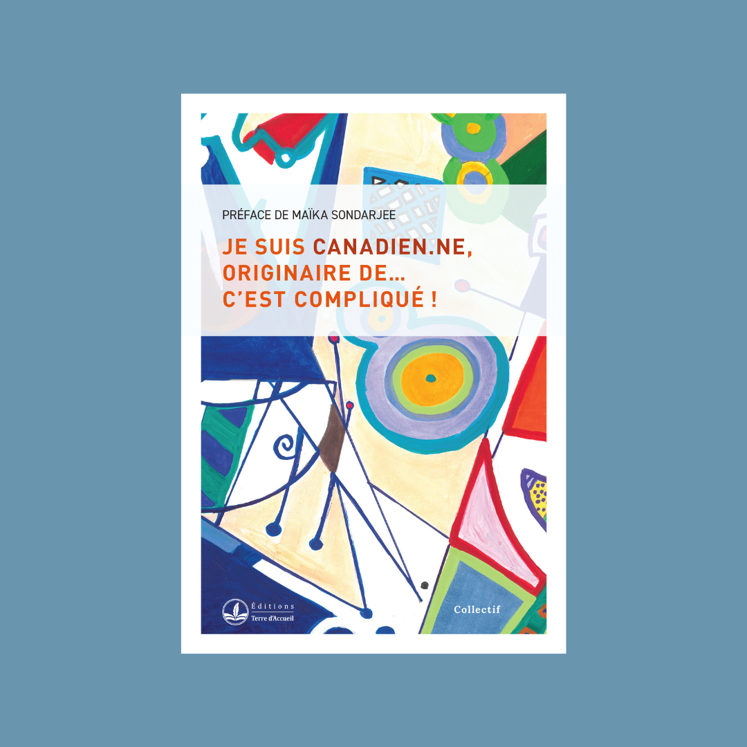 Je suis Canadien.ne, originaire de… c’est compliqué !