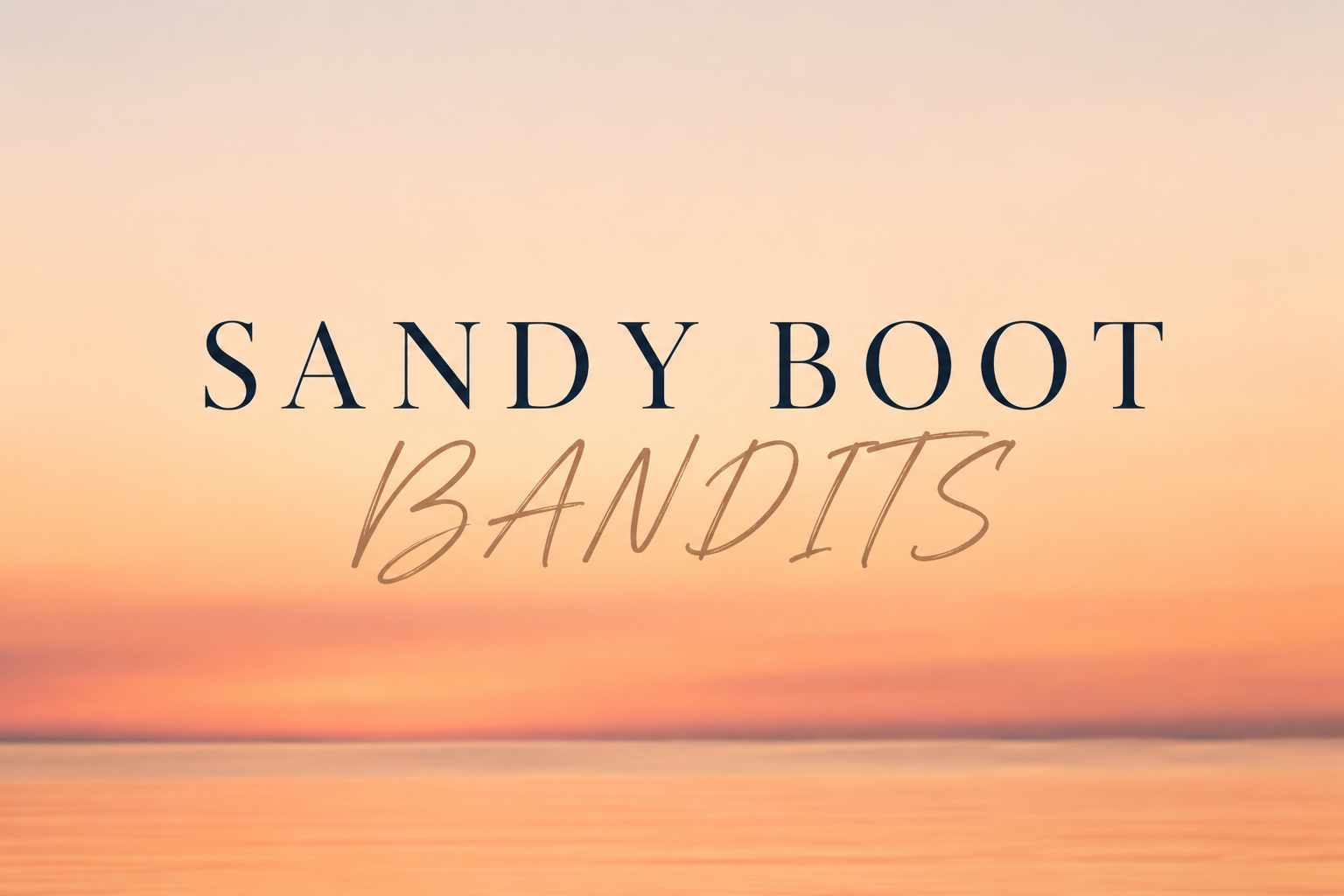 Sandy Boot Bandits