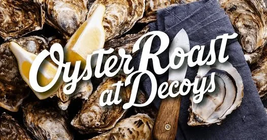 Decoys Oyster Roast