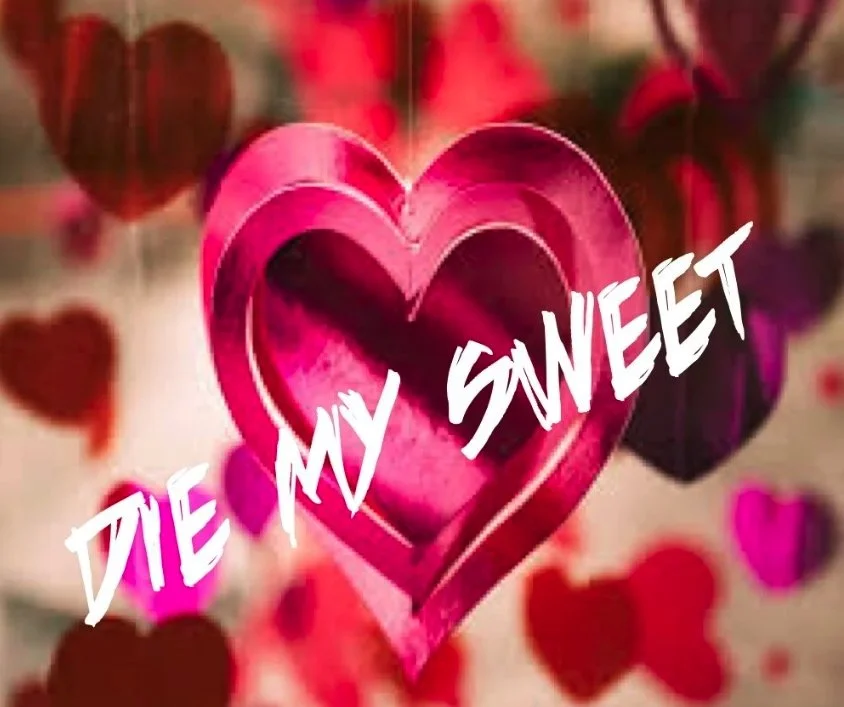 Die My Sweet - Natural Bridge State Resort Park