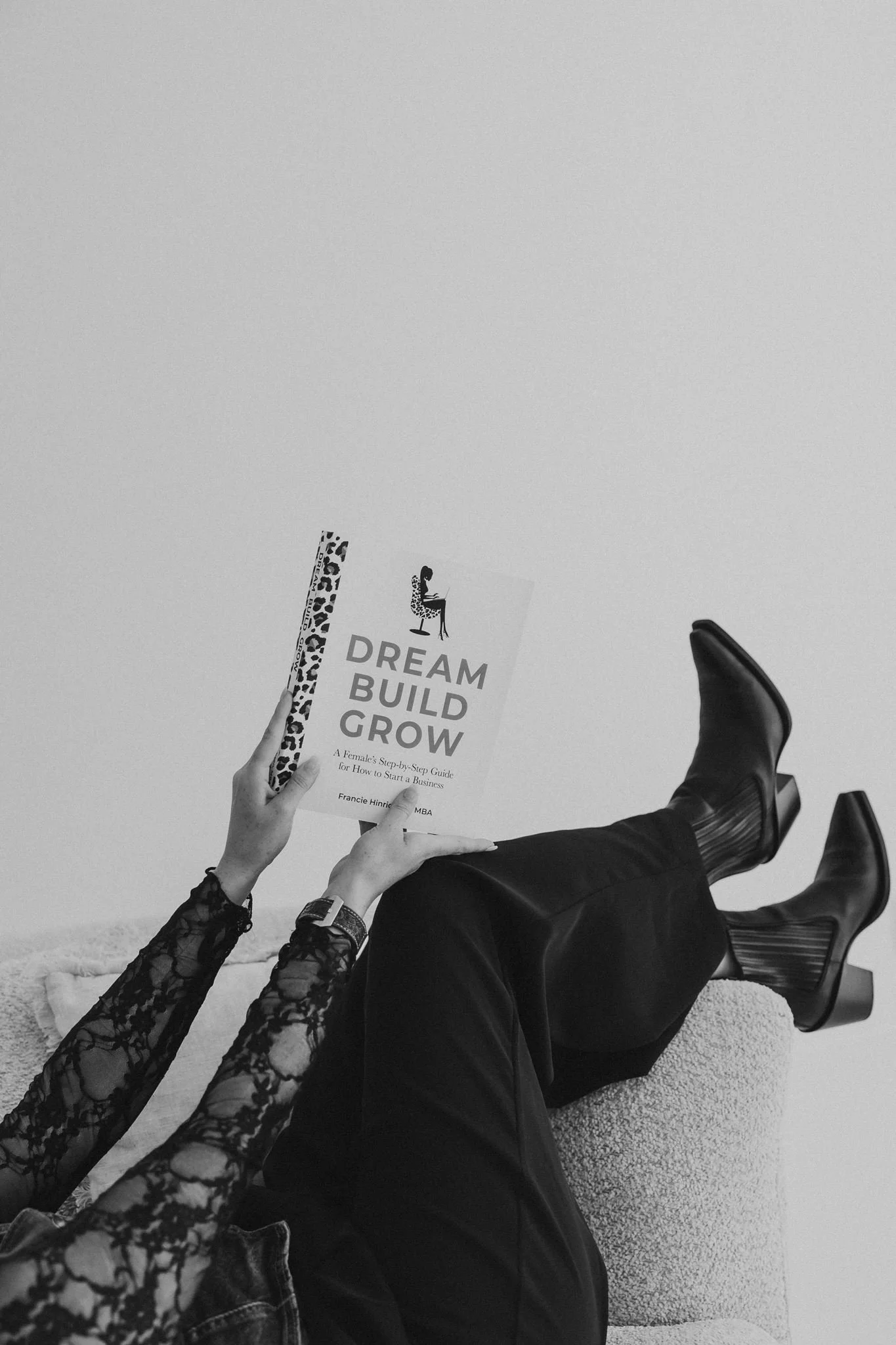 Dream, Build, Grow: A Female's Step-by-Step Guide for How to Start a Business