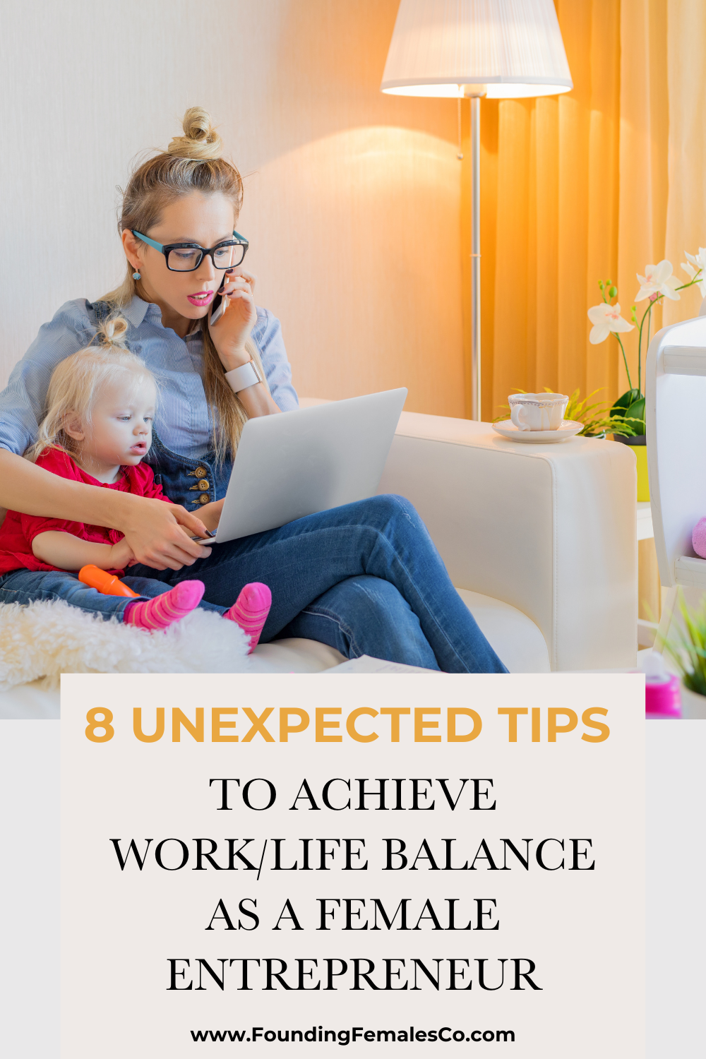 9 Unexpected Tips to Achieve Work/Life Balance as a Female Entrepreneur