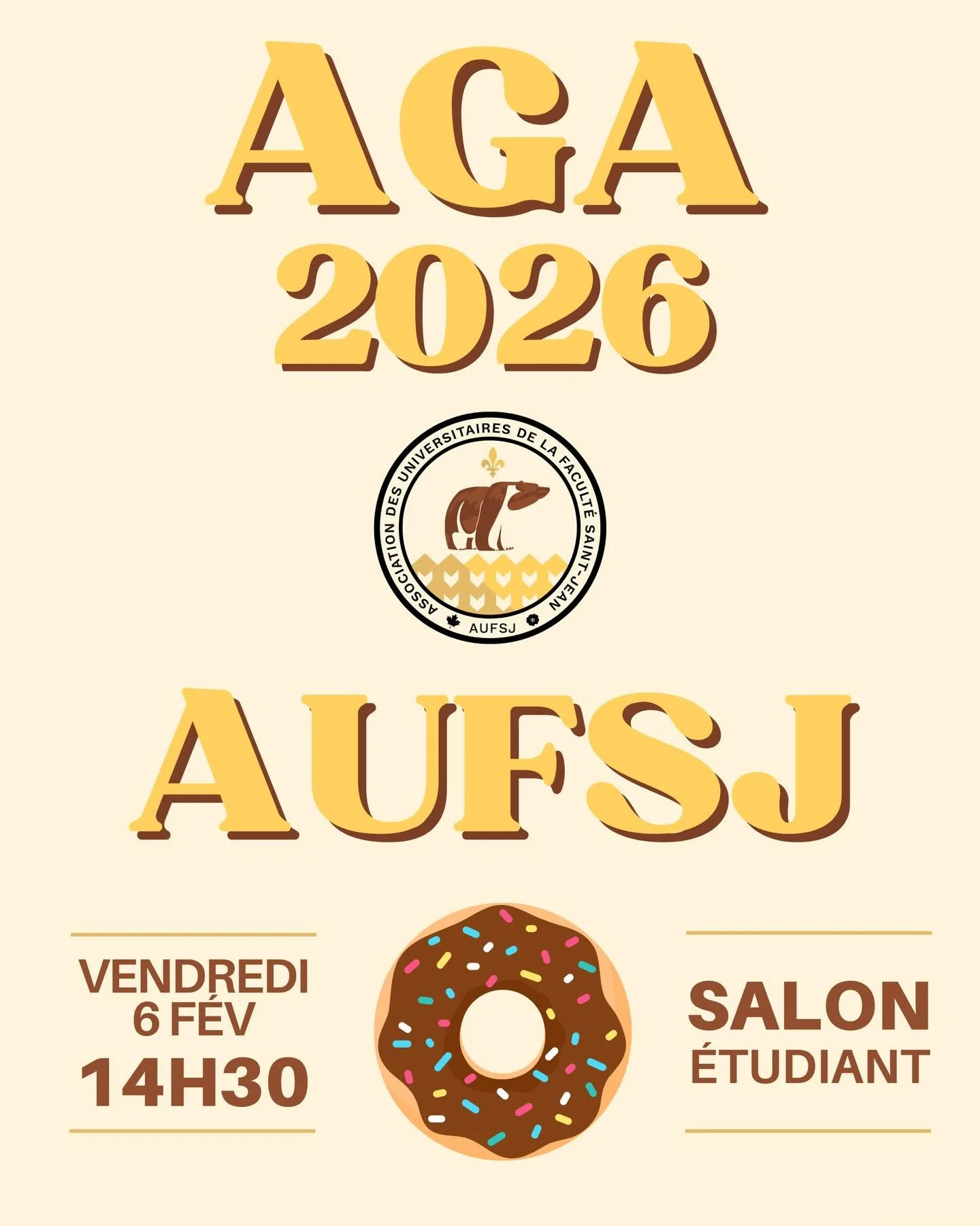 L&rsquo;AUFSJ vous invite &agrave; son AGA 2026 🍩✨
Venez faire le retour sur notre ann&eacute;e!
📅 Vendredi 6 f&eacute;vrier 2026
🕝 14h30
📍 Salon &eacute;tudiant
📌 Au programme :
✔️ Retour sur ce que nous avons accompli cette ann&eacute;e
🏆 Ann