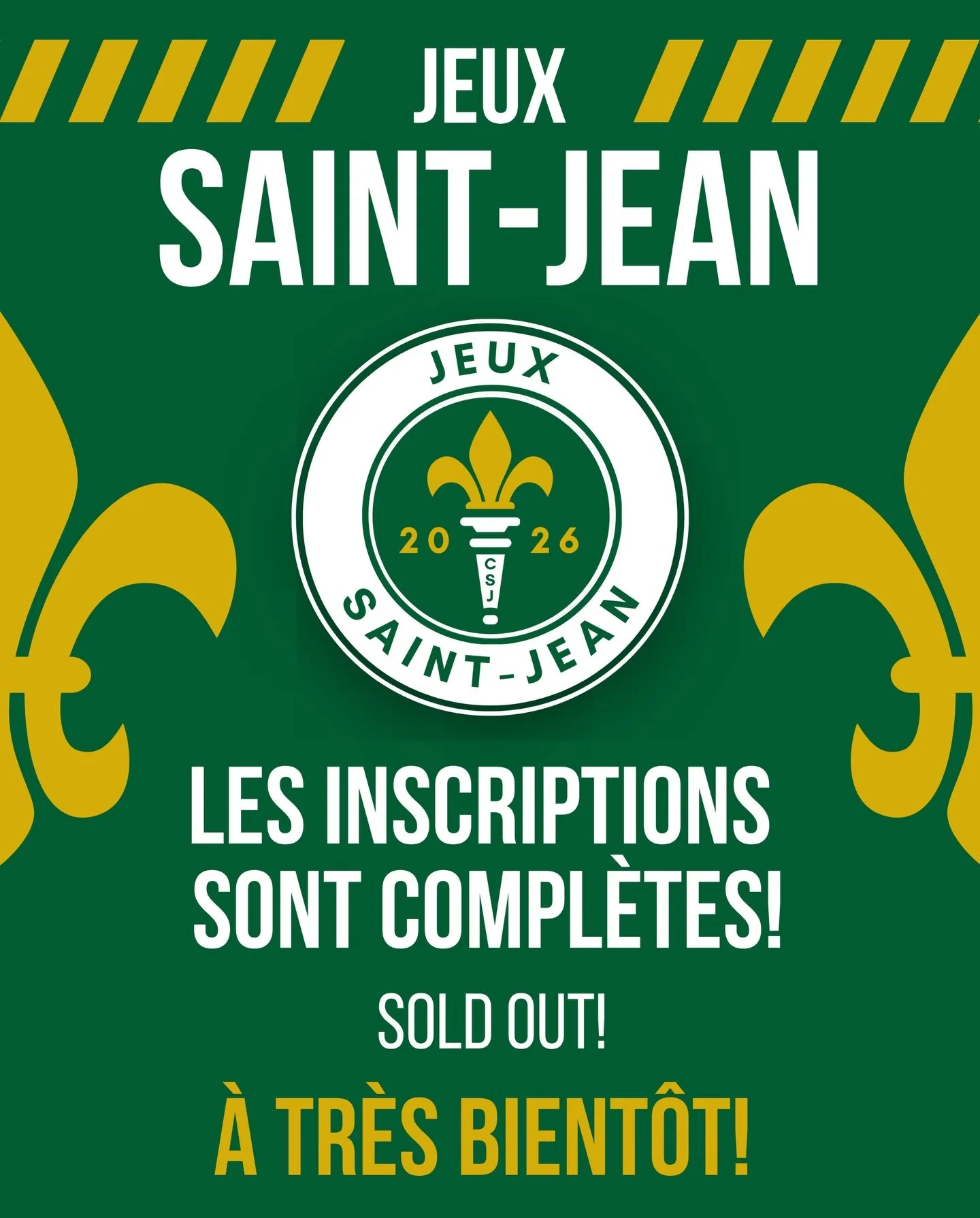 Capacit&eacute; atteinte pour les Jeux Saint-Jean 2026! 💚⚜️💛
Merci pour votre incroyable enthousiasme. Au plaisir de voir toutes les &eacute;quipes le 23 janvier!