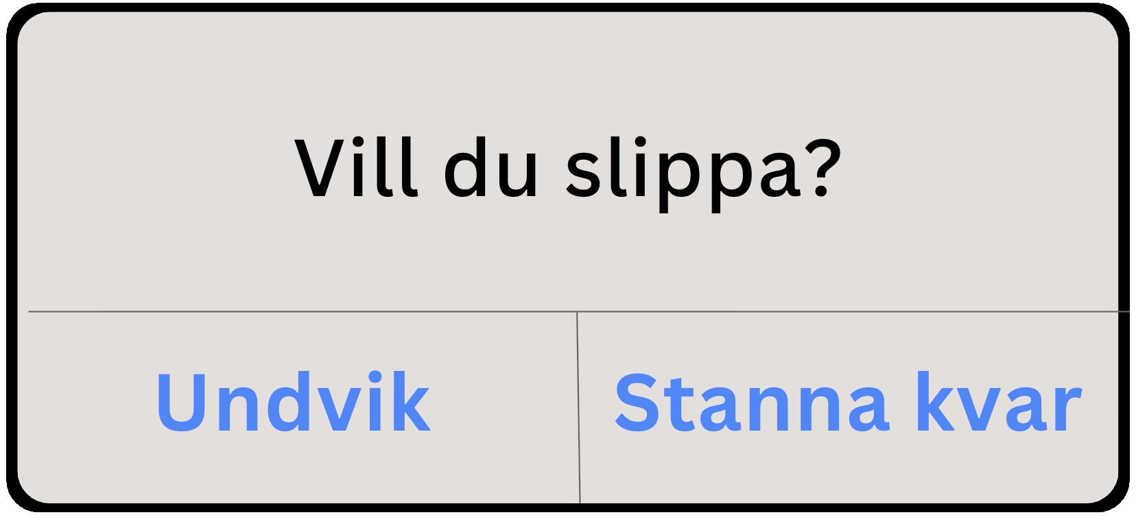 Vill du stanna kvar i verkligheten?