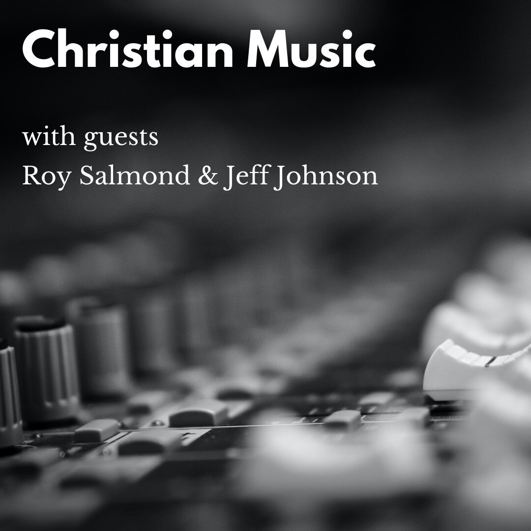 This episode we speak with music producer, podcaster, and writer Roy Salmond along with musician and artist Jeff Johnson.

Roy and Jeff have earned their living in the realm of &ldquo;Christian Music&rdquo; for decades. They tell us about changes in 