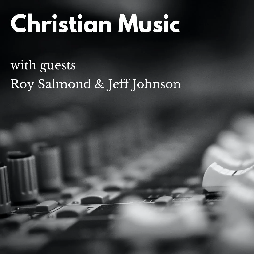 This episode we speak with music producer, podcaster, and writer Roy Salmond along with musician and artist Jeff Johnson.

Roy and Jeff have earned their living in the realm of &ldquo;Christian Music&rdquo; for decades. They tell us about changes in 