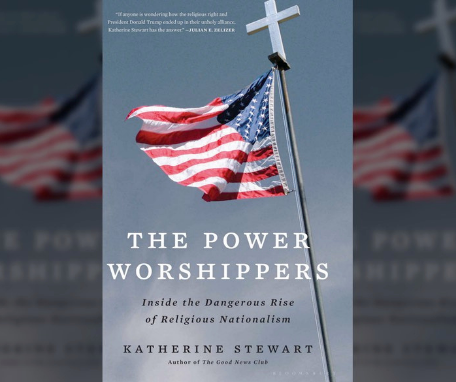 Religious Nationalism in the United States with Katherine Stewart
