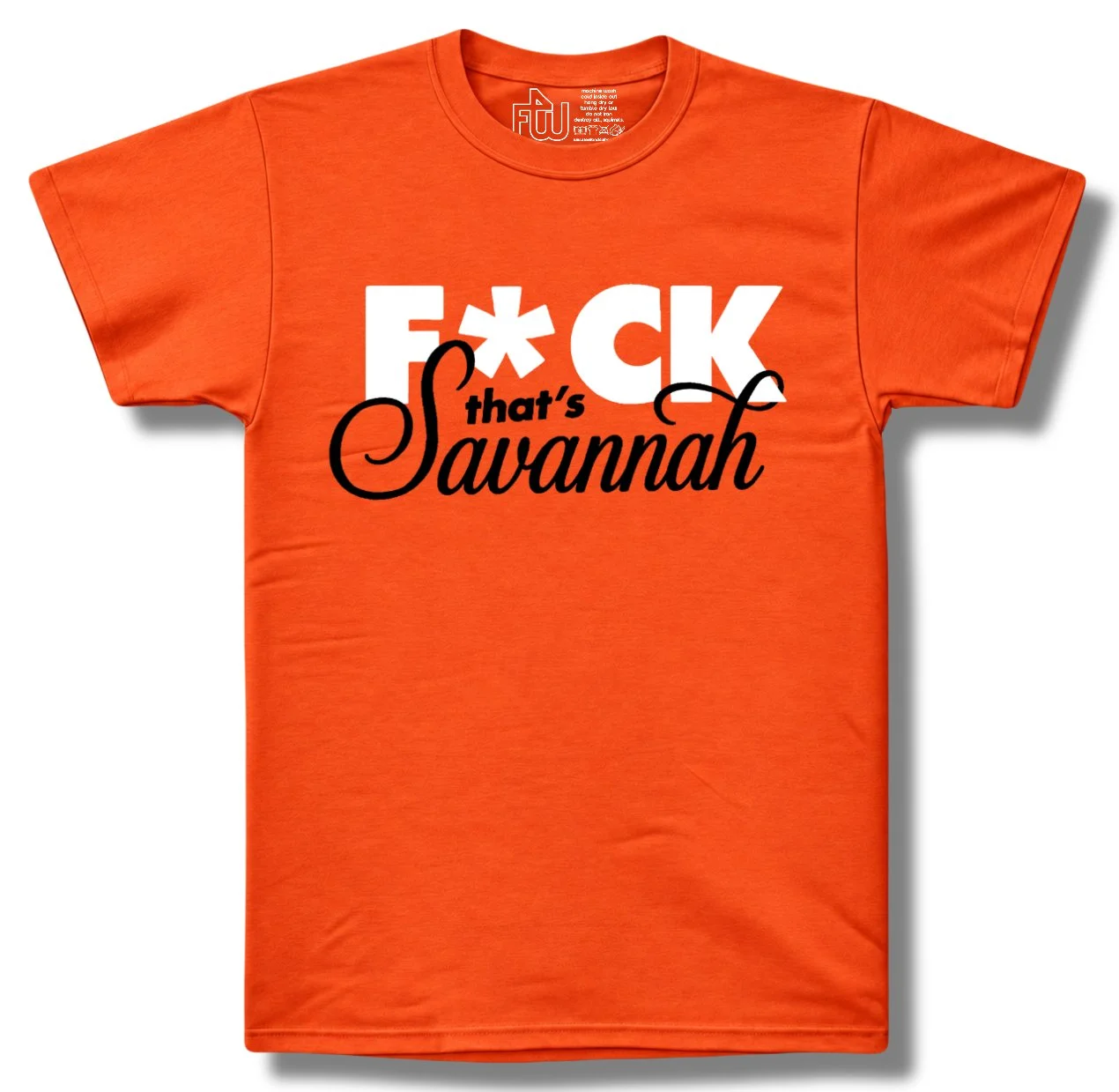 F*CK That’s Savannah tee